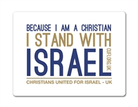 CUFI Magnet "Because I am a Christian, I stand with Israel"