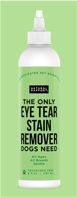 Natural Rapport - The Only EYE TEAR STAIN REMOVER Dogs Need - 8 fl oz