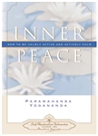 Inner Peace by Paramahansa Yogananda