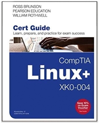 CompTIA Linux+ XK0-004 Cert Guide (Certification Guide) 1st Edition