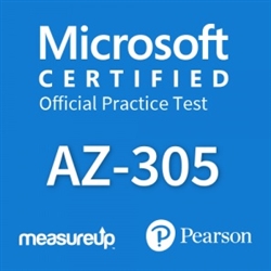 AZ-305: Designing Microsoft Azure Infrastructure Solutions Microsoft Official Practice Test