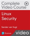 Linux Security Complete Video Course: Red Hat Certificate of Expertise in Server Hardening (EX413) and LPIC-3 303 (Security) Exams