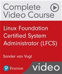 Linux Foundation Certified System Administrator (LFCS) Complete Video Course (Video Training)