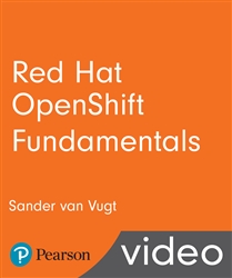 Red Hat OpenShift Fundamentals LiveLessons