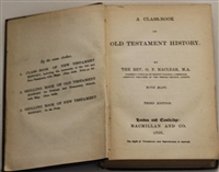 A Casebook of Old Testament History by G.F. Maclear. Macmillan and Co., 1866. xi, [1] 508 pp. With maps. Third Edition.