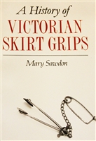 cover of A History of Victorian Skirt Grips by Mary Sawdon