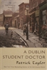 Cover of the novel A Dublin Student Doctor by Patrick Taylor