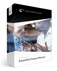 Open Source Six Sigma Lean Executive Introduction Course Manual