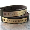 Love You More / Impossible Leather Cuff Bracelets