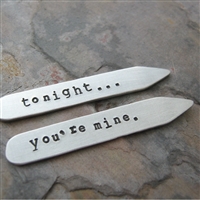 Tonight You're Mine Collar Stays, customize these