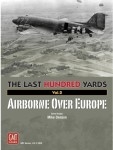 The Last Hundred Yards Airborne Over Europe