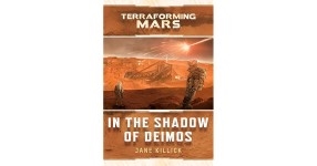 In The Shadow Of Deimos Terraforming Mars Novel