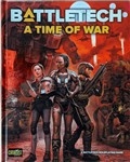 BattleTech A Time of War RPG