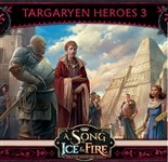 Targaryen Heroes 3  Expansion Song of Ice and Fire Miniatures Game