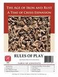 Time of Crisis The Age of Iron and Rust