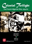 Colonial Twilight - The French Algerian War 1954-62