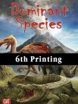 Dominant Species 6th Printing