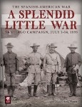 A Splendid Little War (2nd edition): The 1898 Santiago Campaign