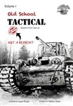 Old School Tactical Vol I Second Edition