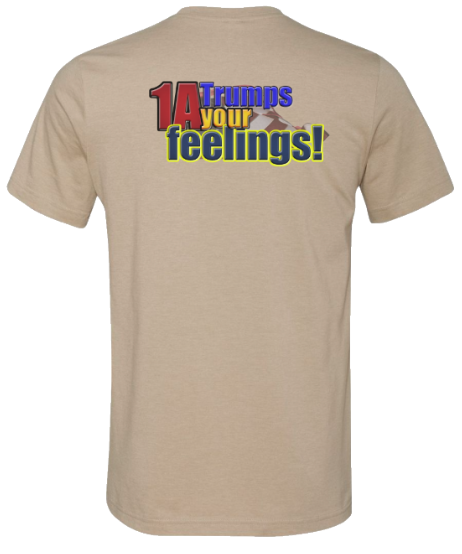 PCC "1A Trumps Your Feelings" T-Shirt (tan)