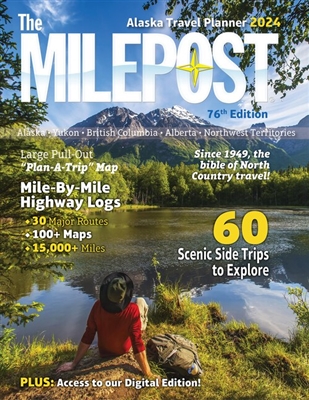 The Milepost - Alaska Travel Planner Guidebook with maps. This legendary Alaska trip planner and Alaska travel guide to the highways, roads, ferries, lodgings, recreation, sightseeing attractions and services along 15,000 km of the Alaska Highway to and w