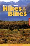Whitehorse and Area Hikes and Bikes Guide