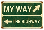 My Way The Highway Vintage Metal Sign. From the Past Time Signs licensed collection, this My Way Highway Vintage Metal Sign measures 18 inches by 12 inches and weighs in at 2 lbs. This Vintage Metal Sign is hand made in the USA using heavy gauge America