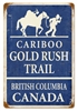 Cariboo Gold Rush Trail Vintage Metal Sign