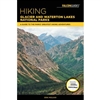 Hiking Glacier & Waterton Lakes National Parks Guide Book. This guide covers more than 850 miles of trails. Includes every trail in both parks and takes hikers to glistening glaciers, scenic lookouts, peaceful lakes and remote wilderness. Easy to follow i