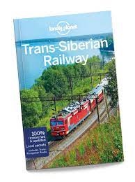 Trans Siberian Railway Lonely Planet.  Features expanded coverage of Mongolia and China, to help make the most of the Trans-Mongolian and Trans-Manchurian routes. It also includes coverage of a new route that has opened breathtaking vistas.