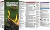 Wilderness Survival Pocket Guide. Wilderness Survival is the perfect, pocket-sized folding guide on how to stay alive in the wilderness. The guide highlights basic first aid, building a shelter, signaling for help, foraging for food and water, fire-making