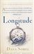 Longitude - A Novel by Dava Sobel. This is the true story of the race to find a way to determine precise longitude. The story is about John Harrison who created a clock that kept precise time at sea.