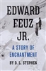 EDWARD FEUX  JR - A STORY OF ENCHANTMENT.  This book paints a 3D picture of what the Swiss guides and their guests sought, equipped with the most basic of climbing aids, decades before bear spray and the lottery system were required to visit these now cro