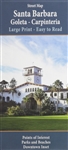 Santa Barbara, Goleta and Carpinteria California street map. Includes points of interest, parks and beaches and an inset of downtown. LArge print and easy to read. Includes the areas of Ellwood, Isla Vista, Hope Ranch, Montecito and Summerland. Includes a