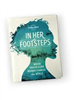 In Her Footsteps - Where Trailblazing Women Changes the World discovers the lives and locations of trailblazing women who changed the course of history as you journey to the heart of women's activism, history and creativity through the ages. Many incredib