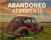 ABANDONED ALBERTA II PICTURE BOOK. This book by Joe Chowaniec continues his travels in Wild Rose country, uncovering even more hidden gems along the way. From barns located in the rolling foothills of the Rocky Mountains to homesteads in the badlands