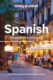 Spanish Phrasebook Lonely Planet. Enrich your travel experience in Spain with easy access to thousands of words and phrases. The 5th edition of this best selling phrasebook features expanded grammar and pronunciation chapters, extra navigation tools and a