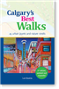 Calgary's Best Walks - Urban & Nature Strolls book. Best selling author and intrepid urban walker, Lori Beattie is back with a brand new guidebook that leads you on 35 new Calgary walking routes. Surprises await! The routes included in this book introduce