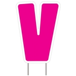 Letter V - Pink Yard Sign