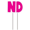 Letters "ND" - Pink Yard Sign 16" X 21"