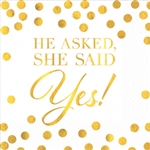 He Asked, She Said Yes Hot Stamped Beverage Napkins