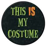 This Is My Costume Button