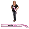 Finally 21 Satin Sash