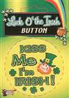 KISS ME IRISH BUTTON