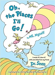 Oh The Places I'll Go By Dr. Seuss