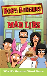 Bob's Burgers Mad Libs - World's Greatest Word Game