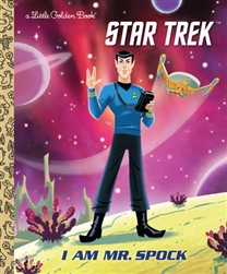 I Am Mr. Spock Star Trek Little Golden Book
