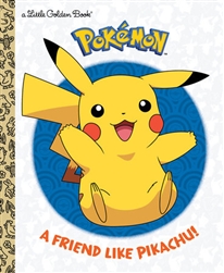 Pokemon A Friend Like Pikachu Little Golden Book