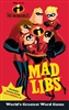 The Incredibles Mad Libs Book - World's Greatest Word Game