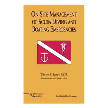 On-Site Management Of SCUBA Diving And Boating Emergencies